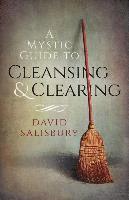 bokomslag Mystic Guide to Cleansing & Clearing, A