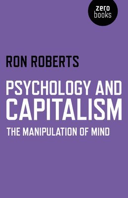 bokomslag Psychology and Capitalism  The Manipulation of Mind