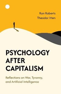 bokomslag Psychology After Capitalism