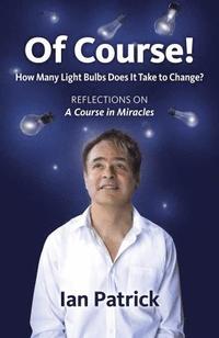 bokomslag Of Course! - How Many Light Bulbs Does It Take to Change?
