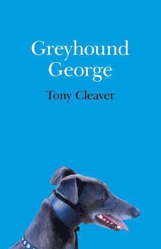 Tony Cleaver - Greyhound George, Häftad