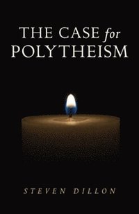 bokomslag Case for Polytheism, The