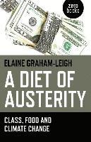 bokomslag Diet of Austerity, A - Class, Food and Climate Change