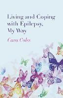 bokomslag Living and Coping with Epilepsy, My Way