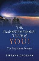 bokomslag Transformational Truth of YOU!, The - The Magician`s Journey