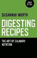 Digesting Recipes  The Art of Culinary Notation 1