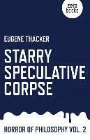 bokomslag Starry Speculative Corpse  Horror of Philosophy vol. 2