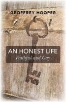 bokomslag Honest Life, An  Faithful and Gay