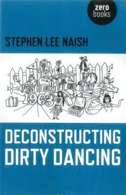 bokomslag Deconstructing Dirty Dancing