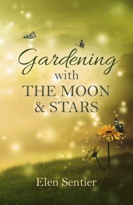 bokomslag Gardening with the Moon & Stars