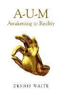 AUM: Awakening to Reality 1