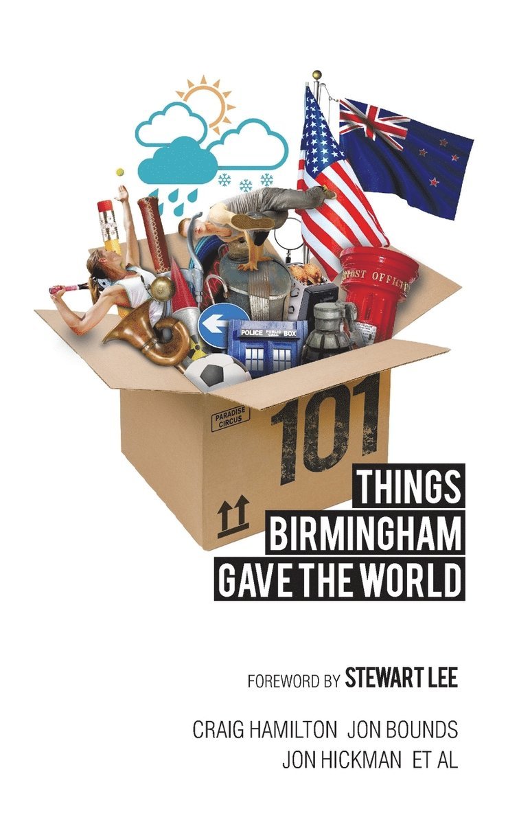Liz Cooke, Jon Hickman - 101 Things Birmingham Gave the World, Häftad