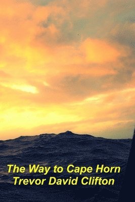 The Way To Cape Horn 1