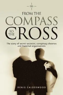 Denis Calderwood - From the Compass to the Cross, Häftad. Tillgänglighet: Lägg i varukorg