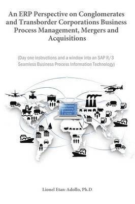 bokomslag An Erp Perspective on Conglomerates and Transborder Corporations Business Process Management, Mergers and Acquisitions