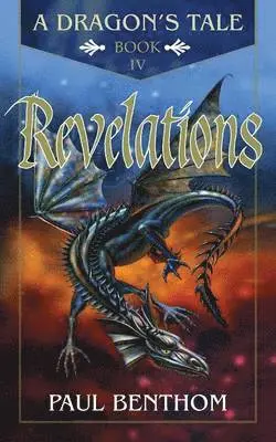 Paul Benthom - Dragon's Tale Book IV Revelations, Häftad. Tillgänglighet: Lägg i varukorg