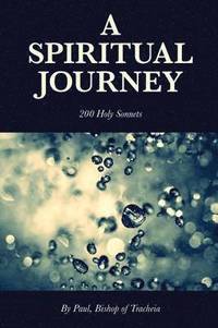 bokomslag A Spiritual Journey - 200 Holy Sonnets