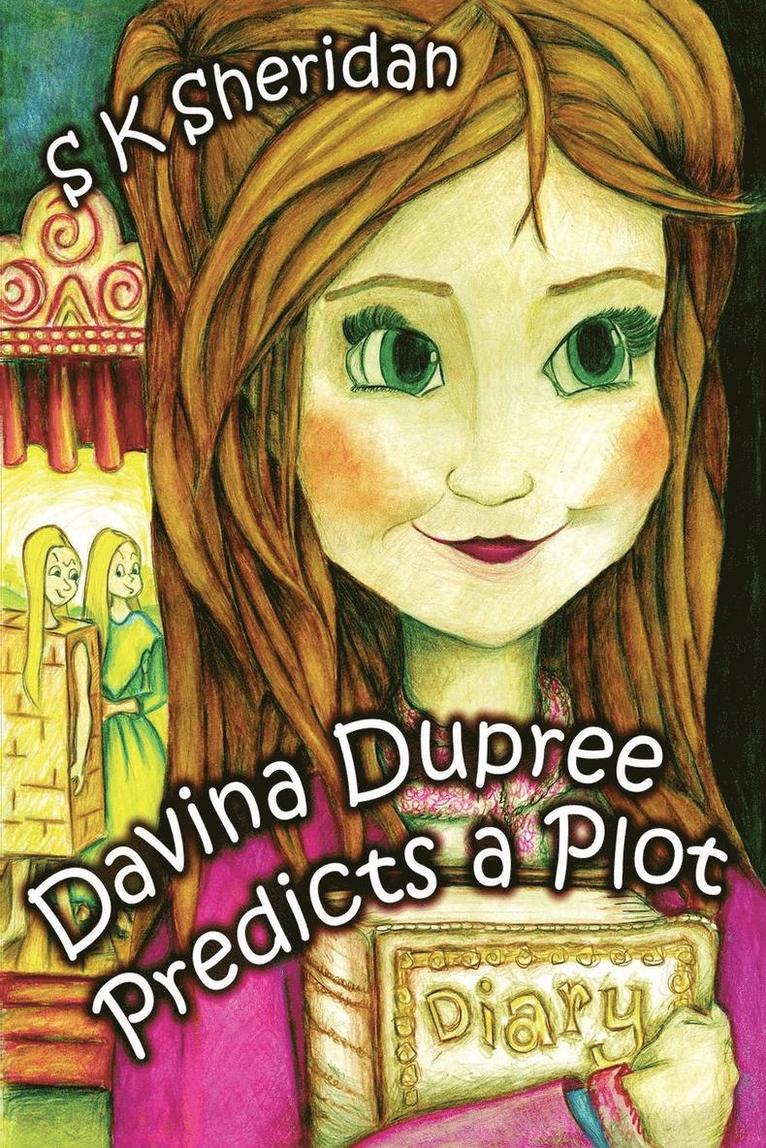 Davinia Dupree Predicts a Plot