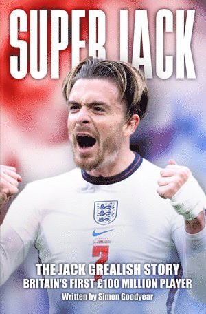 bokomslag Super Jack - The Jack Grealish Story