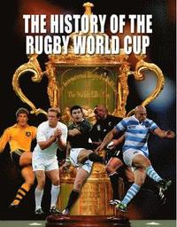 bokomslag The History of The Rugby World Cup