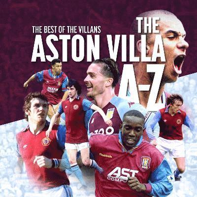 The A- Z of Aston Villa FC 1