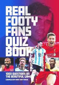 bokomslag The The Real Footy Fans Quiz Book