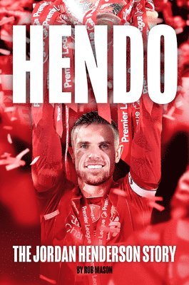 bokomslag HENDO: The Jordan Henderson Story