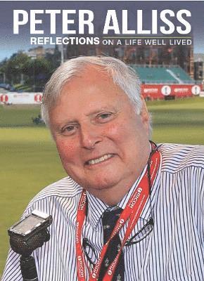 Peter Alliss - Peter Alliss: Reflections on a Life Well Lived, Inbunden