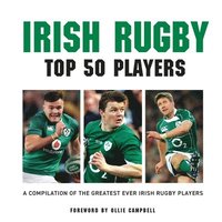 bokomslag Irish Rugby Top 50 Players