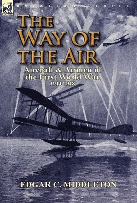 Edgar C Middleton, Edgar C. Middleton - Way of the Air, Inbunden