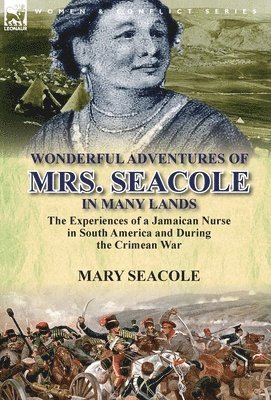 Wonderful Adventures of Mrs. Seacole in Many Lands 1