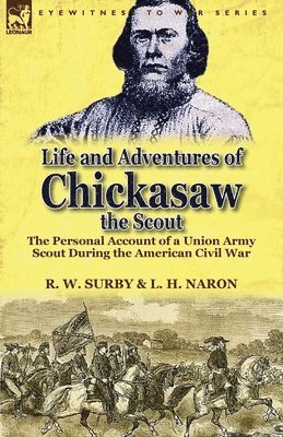bokomslag Life and Adventures of Chickasaw, the Scout