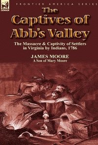 bokomslag The Captives of Abb's Valley