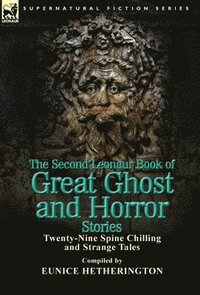 bokomslag The Second Leonaur Book of Great Ghost and Horror Stories