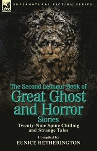 bokomslag The Second Leonaur Book of Great Ghost and Horror Stories