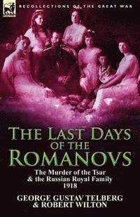 bokomslag The Last Days of the Romanovs