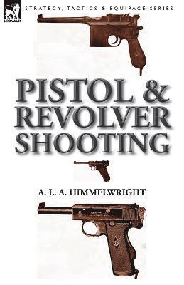 bokomslag Pistol and Revolver Shooting