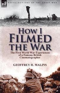bokomslag How I Filmed the War