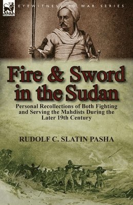 bokomslag Fire and Sword in the Sudan