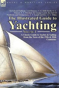 bokomslag The Illustrated Guide to Yachting-Volume 1