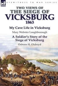 bokomslag Two Views of the Siege of Vicksburg, 1863