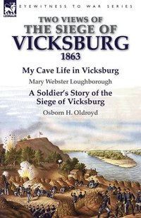 bokomslag Two Views of the Siege of Vicksburg, 1863