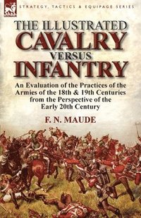 bokomslag The Illustrated Cavalry Versus Infantry