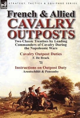 French & Allied Cavalry Outposts 1