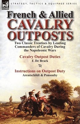 French & Allied Cavalry Outposts 1