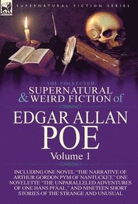 bokomslag The Collected Supernatural and Weird Fiction of Edgar Allan Poe-Volume 1