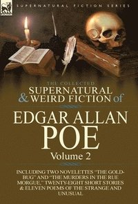 bokomslag The Collected Supernatural and Weird Fiction of Edgar Allan Poe-Volume 2