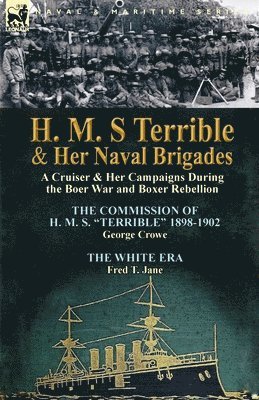 bokomslag H. M. S Terrible and Her Naval Brigades