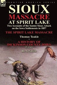 bokomslag Sioux Massacre at Spirit Lake