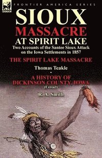 bokomslag Sioux Massacre at Spirit Lake